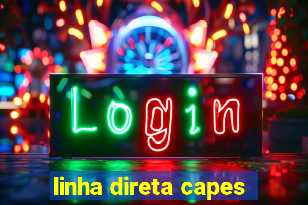 linha direta capes